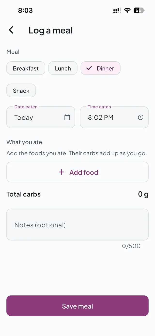 Log a meal: breakfast, lunch, dinner or snack, the time, foods and total carbs